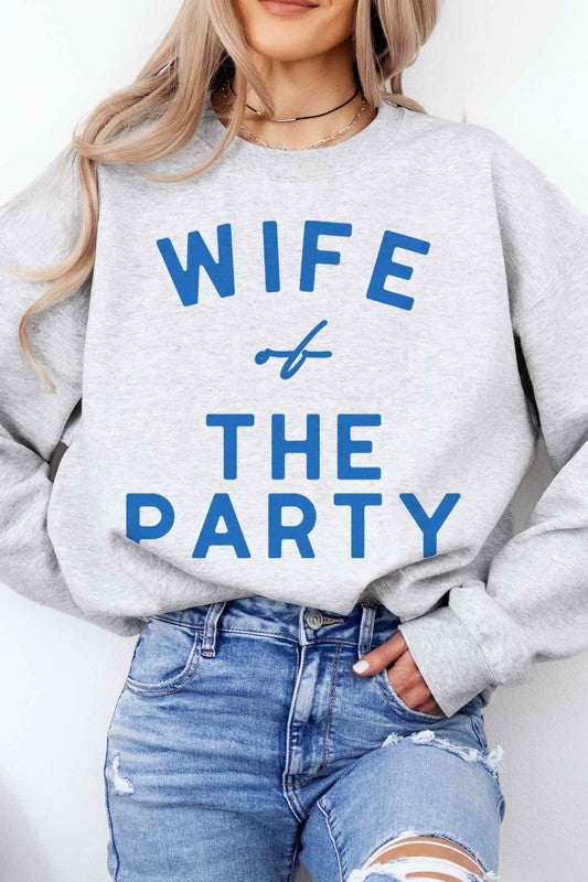 WIFE OF THE PARTY GRAPHIC SWEATSHIRT