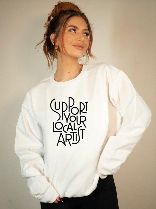 Support Your Local Artist Graphic Crew Sweatshirt