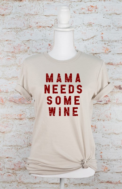 Mama Needs Some Wine Graphic Tee