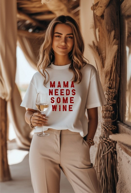 Mama Needs Some Wine Graphic Tee