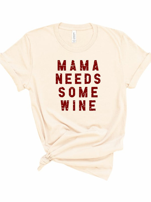 Mama Needs Some Wine Graphic Tee