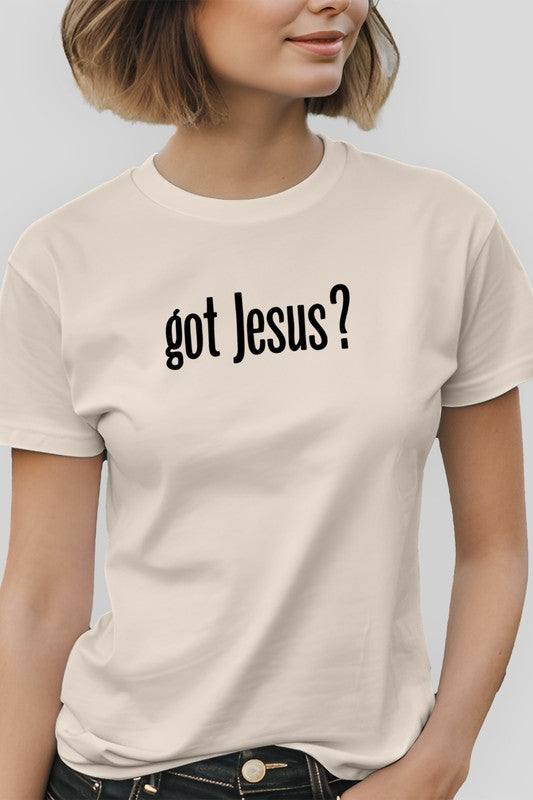 Got Jesus Christian Graphic Tee