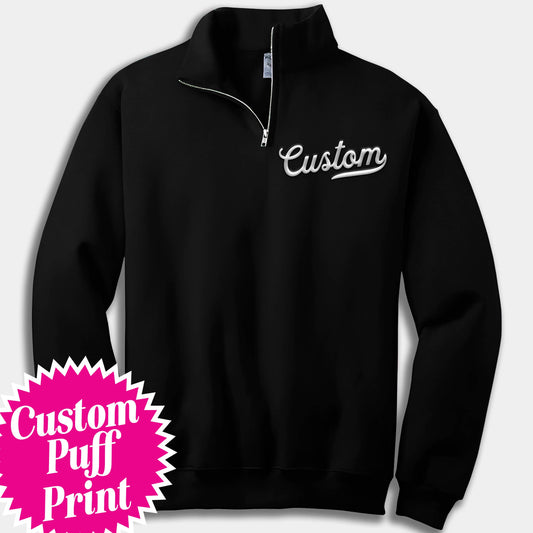Nobullwoman Apparel - CUSTOM Small Business Puff Print Quarter Zip Sweatshirt